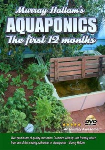 Aquaponics" The First 12 Months
