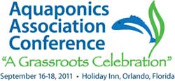 Aquaponics Association Conference Orlando Florida 2011